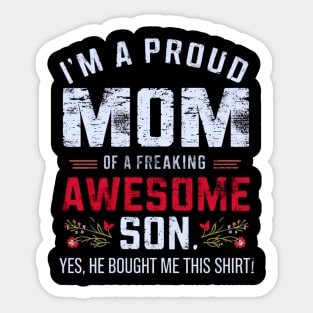 I'M A Proud Mom Of A Freaking Awesome Son Mothers Day Sticker